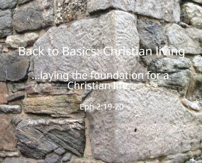 Back to Basics: Christian living...