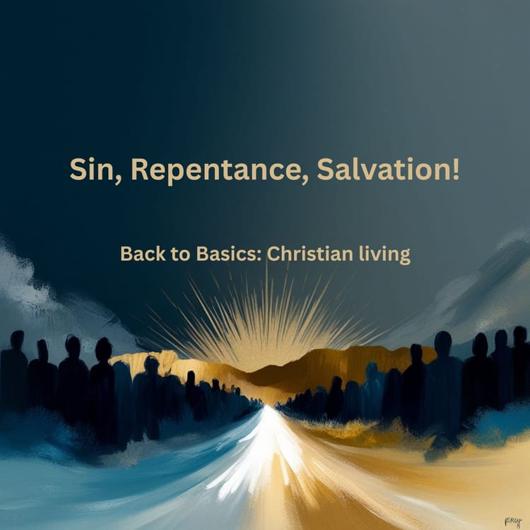Sin, Repentance, Salvation!