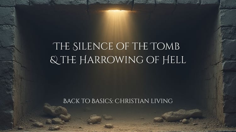The Silence of the Tomb & the Harrowing of Hell