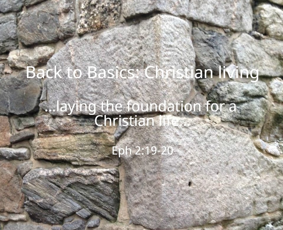 The Foundation of Christian Living...