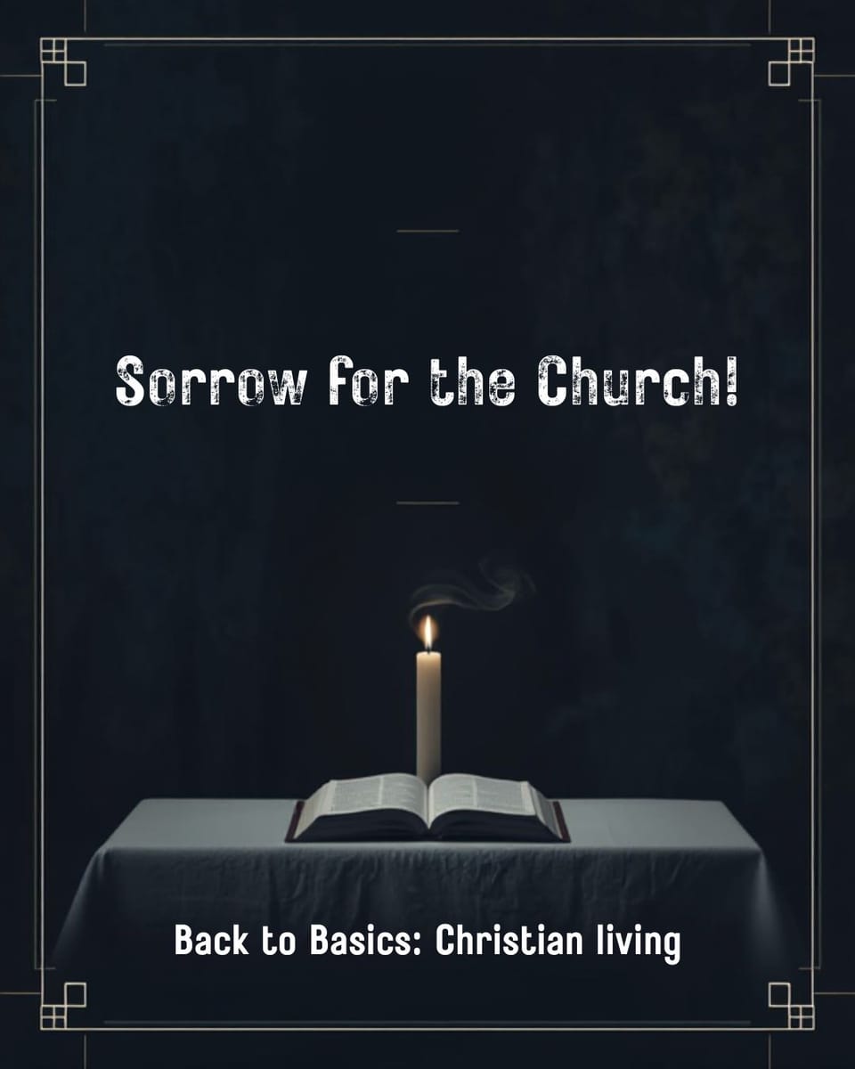 Sorrow for the Church!